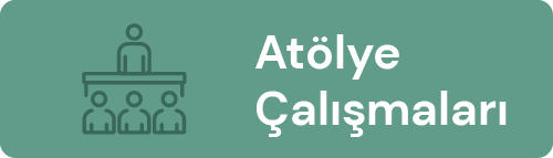 Atölye Çalışmaları